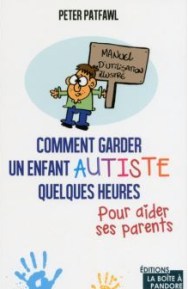Comment-garder-un-enfant-autiste-quelques-heures-pour-aider-ses-parents